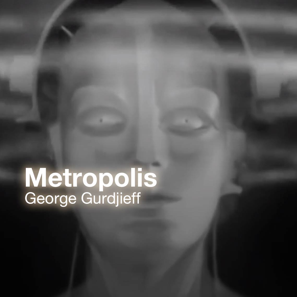 Gurdjieff in Metropolis