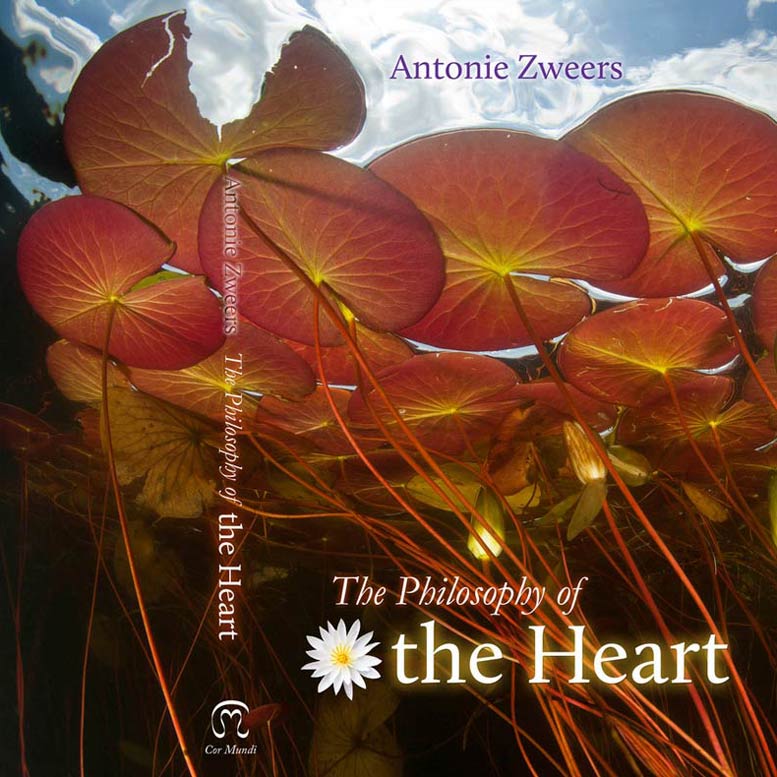 The Philosophy of the Heart | Antonie Zweers