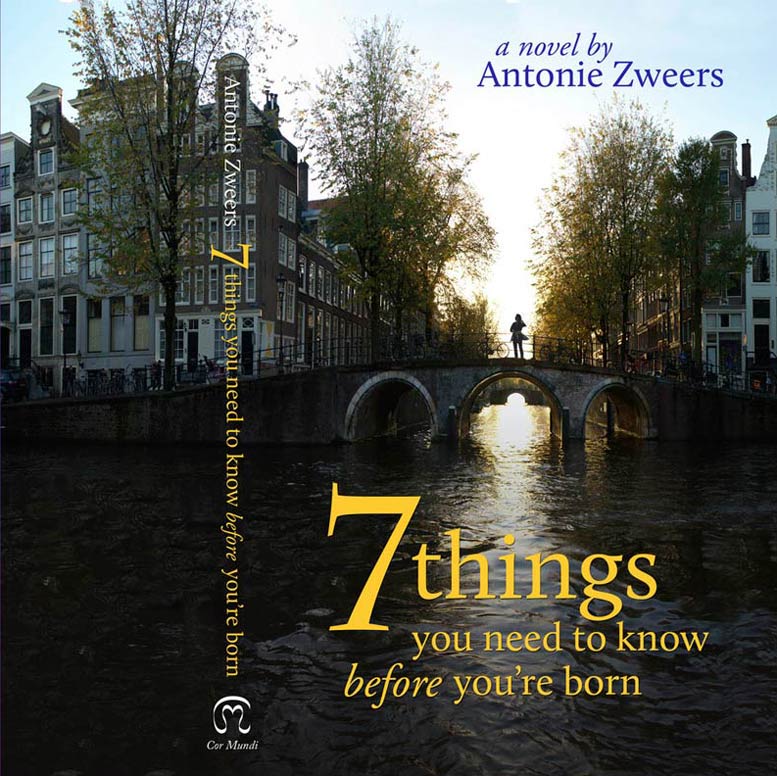 7 things you need to know before you're born | Antonie Zweers
