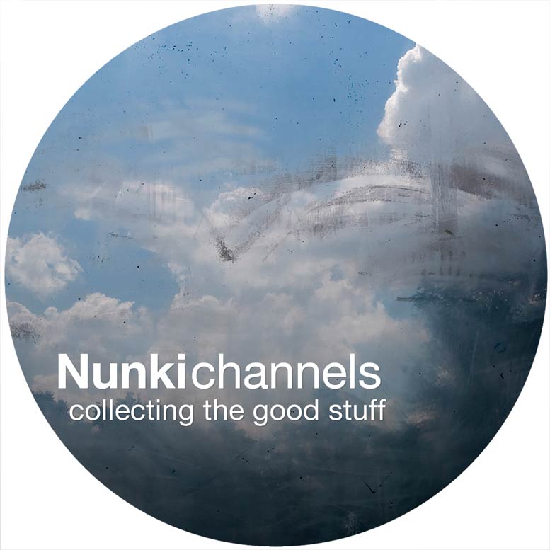 Nunkichannels | collecting the good stuff